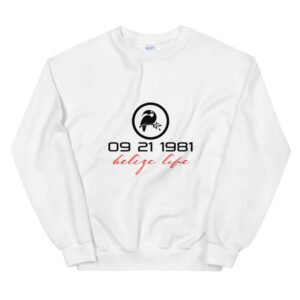 BELIZE LIFE 09.21.81 MEN'S Unisex Sweatshirt.